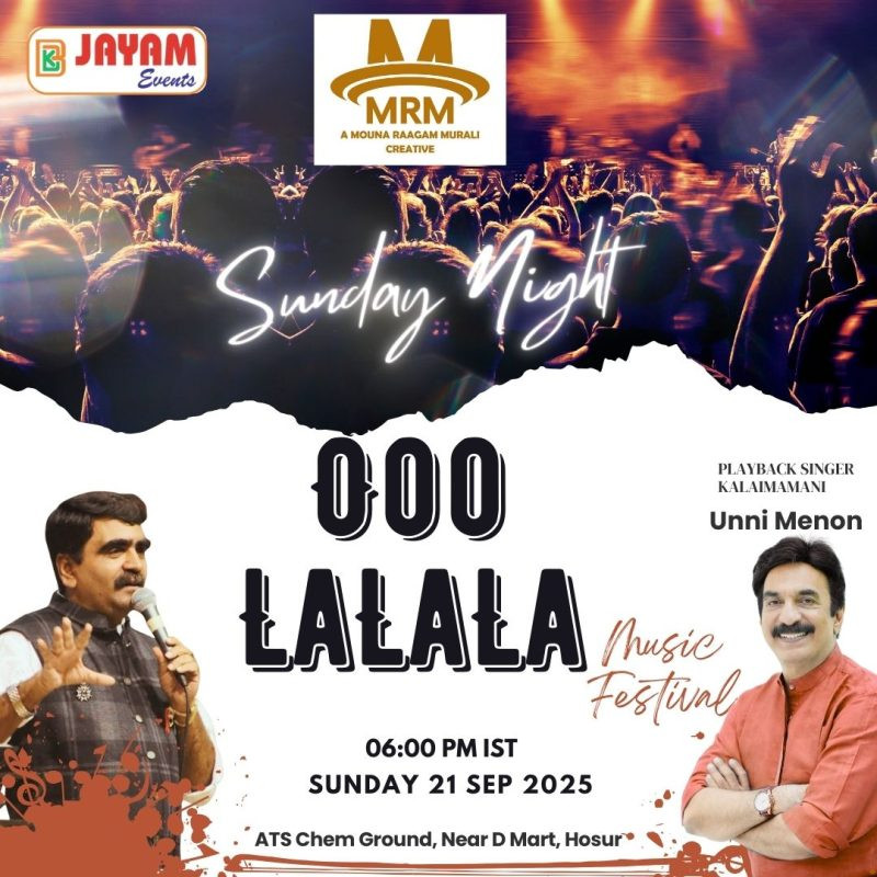 OOO LALALA Music Festival in Hosur featuring playback singer Unni Menon live concert